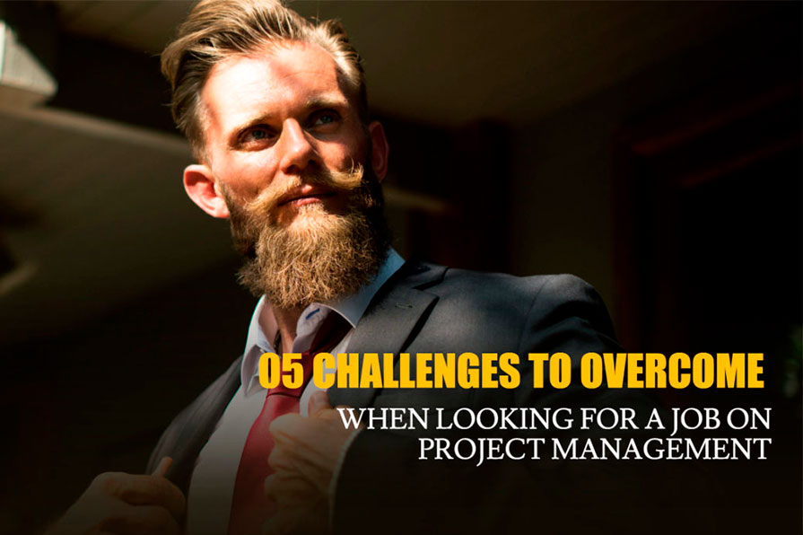 5 challenges to overcome when looking for a Project Management job