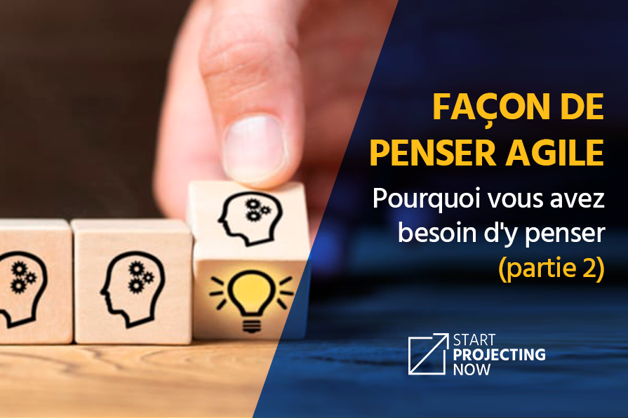 Façon de penser Agile – pourquoi avez-vous besoin d’y penser (partie 2)