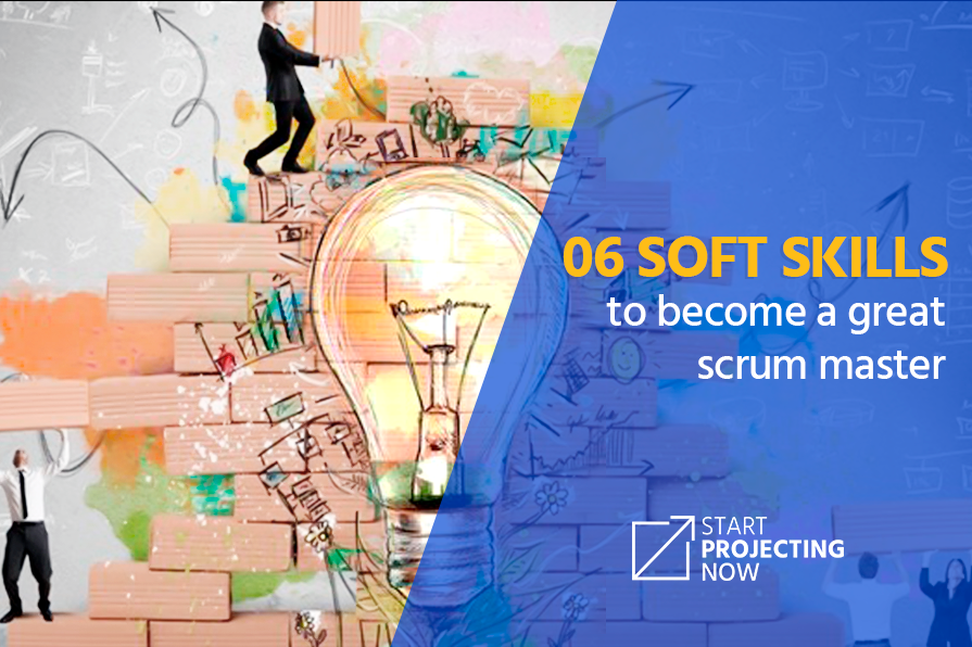 06 Soft Skills to Become a Great Scrum Master