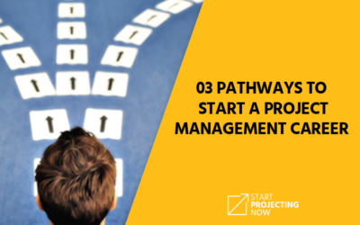 03 pathways to start a Project Management career