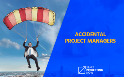 Accidental Project Managers – 05 steps to start appearing as a professional