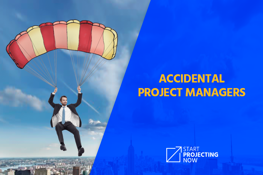 Accidental Project Managers – 05 steps to start appearing as a professional